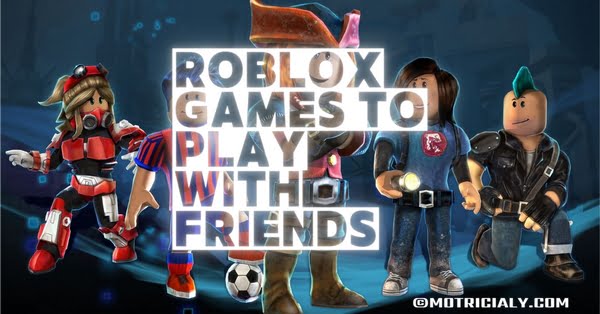 You are currently viewing 31+ Roblox Games To Play With Friends When You’re Bored