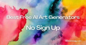 Read more about the article The 8 Best Free AI Art Generators without Signing Up 