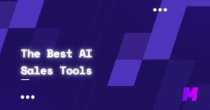 Read more about the article The 10 Best AI Sales Tools for Better Sales
