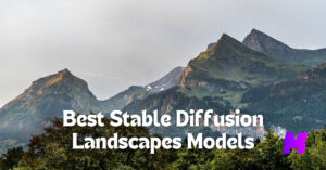 Read more about the article The 9 Best Stable Diffusion Models for Stunning Landscapes