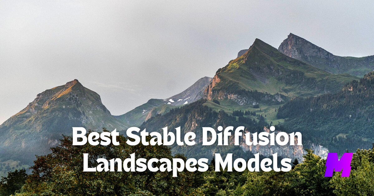 You are currently viewing The 9 Best Stable Diffusion Models for Stunning Landscapes