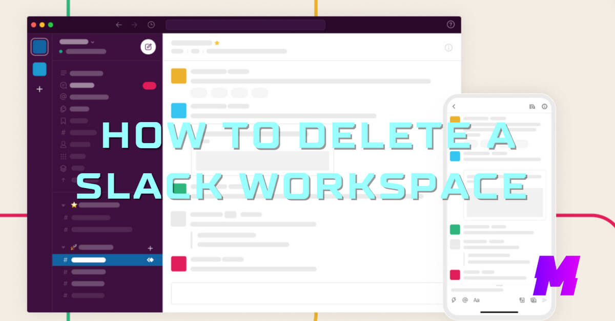 You are currently viewing How to Delete a Slack Workspace with/without Password