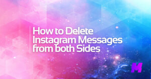 Read more about the article How to Delete Instagram Messages from both Sides Without Them Knowing