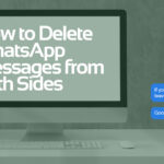 How to Delete WhatsApp Messages from both Sides: Step by Step