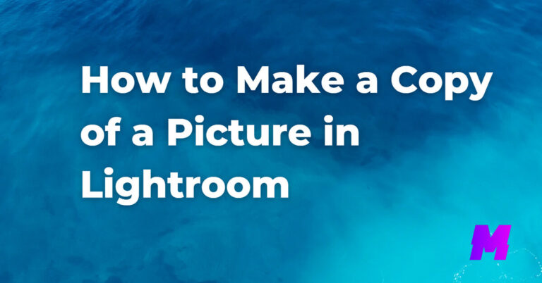 Read more about the article How to Make a Copy of a Picture in Lightroom on Computer and Mobile