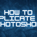 How to Duplicate on Photoshop [6 Useful Ways]