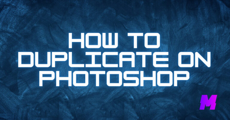 Read more about the article How to Duplicate on Photoshop [6 Useful Ways]