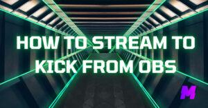 How to Stream to Kick from OBS