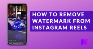 How to Remove Watermark from Instagram Reels